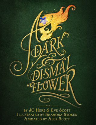 A Dark and Dismal Flower