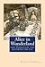 Alice in Wonderland by Lewis Carroll