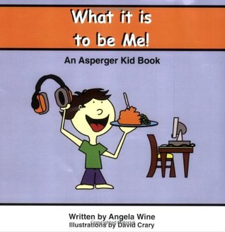 What It Is to Be Me!: An Asperger Kid Book (Paperback)