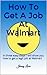 How To Get A Job At Walmart: In three easy steps I will show you how to get a legit job at Walmart
