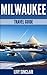 Milwaukee Travel Guide