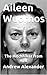 Aileen Wuornos by Andrew Alexander