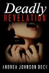 Deadly Revelation (Deadly Novel, Book Two) Deadly Revelation (Deadly Novel, Book Two)