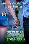 Return of the Loving Dead by Araminta Star Matthews