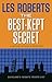 The Best-Kept Secret by Les Roberts