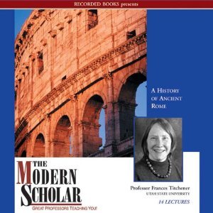 A History of Ancient Rome (The Modern Scholar )