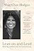 Lean On and Lead, Mothering and Work in the 21st Century Economy by Shay Chan Hodges