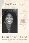 Lean On and Lead, Mothering and Work in the 21st Century Economy