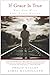 If Grace Is True by Philip Gulley