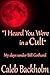 "I Heard You Were In A Cult" by Caleb Backholm