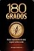 180 Grados: Relatos sorprendentes de gente que volvio a la Torah