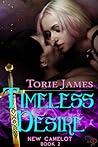 Timeless Desire by Torie N. James Timeless Desire by Torie N. James