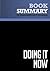 Summary: Doing It Now: Review and Analysis of Bliss' Book
