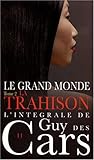 La trahison (Le grand monde, #2)