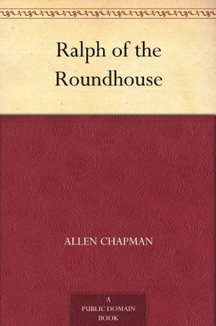 Ralph of the Roundhouse (Kindle Edition)