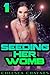 Seeding Her Womb 1 by Chelsea Chaynes
