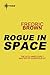 Rogue in Space by Fredric Brown Rogue in Space by Fredric Brown