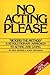 No Acting Please by Eric Morris No Acting Please by Eric Morris