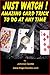JUST WATCH ! - Time For Amazing Card Trick (Magic Card Tricks Book 9)