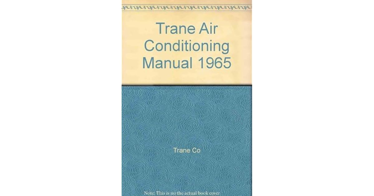 Trane Air Conditioning Manual by The Trane Company