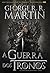 A Guerra Dos Tronos by George R.R. Martin