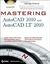Mastering AutoCAD 2010 and AutoCAD LT 2010 Mastering AutoCAD 2010 and AutoCAD LT 2010