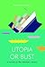 Utopia or Bust: A Guide to the Present Crisis (Jacobin)