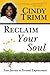 Reclaim Your Soul: Your Journey to Personal Empowerment