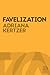 Favelization KINDLE EDITION: The Imaginary Brazil in contemporary Film, Fashion, and Design