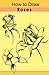 How to Draw Roses