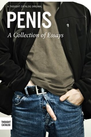 Penis: A Collection of Essays (Kindle Edition)