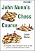 John Nunn's Chess Course by John Nunn