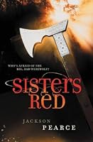 Sisters Red (Fairytale Retellings, #1)