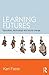Learning Futures: Education, Technology and Social Change