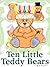 Ten Little Teddy Bears ( A Fun Counting Book )