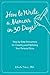 How to Write a Memoir in 30 Days: Step-by-Step Instructions for Creating and Publishing Your Personal Story