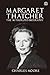 Margaret Thatcher: The Authorized Biography