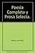 Poesia completa y prosa sel...