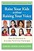 Raise Your Kids Without Raising Your Voice by Sarah Radcliffe
