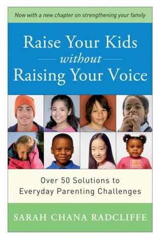 Raise Your Kids Without Raising Your Voice (Paperback)