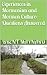 Experiences in Mormonism an...