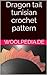 Dragon tail tunisian crochet pattern