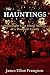 The Hauntings: Amazingly True Ghost Stories of a Haunted Family
