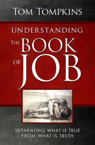 Understanding The Book Of Job - Separating What Is True From What Is Truth (Kindle Edition)