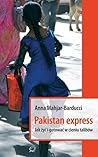 Pakistan Express. Jak żyć i gotować w cieniu talibów