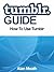 How To Use Tumblr: The Simple Guide To Tumblr
