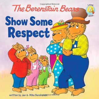 The Berenstain Bears Show Some Respect (Paperback)