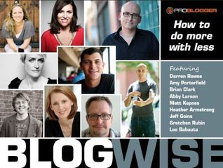 Blog Wise: How to Do More with Less