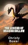 The Legend of Dragon Hollow (Dragon Hollow, #1) The Legend of Dragon Hollow (Dragon Hollow, #1)