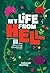 My Life From Hell (The Blooming Goddess Trilogy #3)